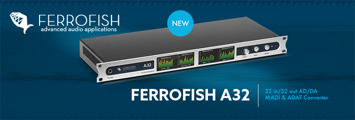 Ferrofish A32 国内リリース開始！